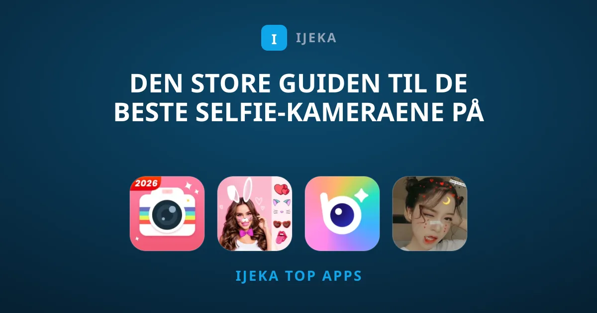 Den Store Guiden til de Beste Selfie-Kameraene på Mobil