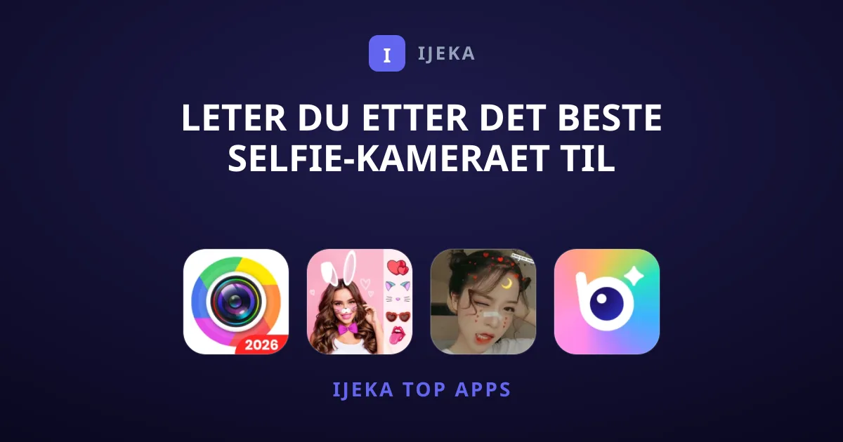 Leter du etter det beste selfie-kameraet til mobilen?